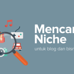 Cara Mencari Niche Terbaik untuk Blog & Bisnis dalam 3 Tahap